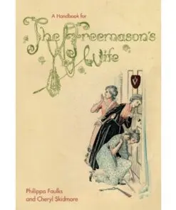 A Handbook for The Freemason's Wife