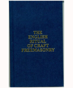 The English Ritual of Craft Freemasonry